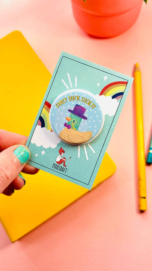 Fancy Duck Society Cute Pin Badge or Magnet- Multiple Options Available