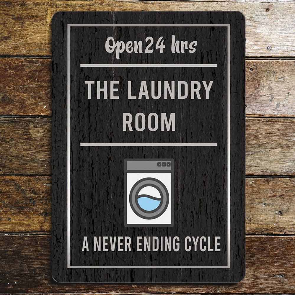 A Never Ending Cycle Funny Laundry Sign