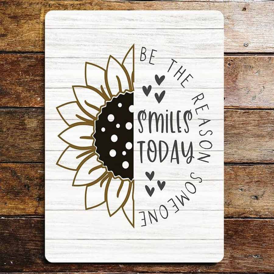 Be The Reason Someone Smiles Today Metal Wall Sign