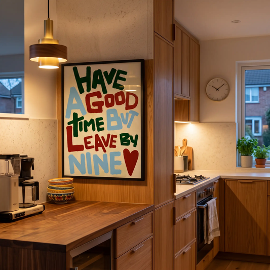 Have a Good Time (But Leave By Nine) - A5 Print