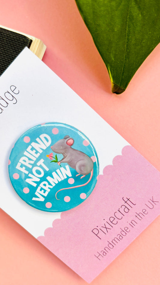 “Friend Not Vermin” Rat Badge or Magnet – Cute Animal Accessory