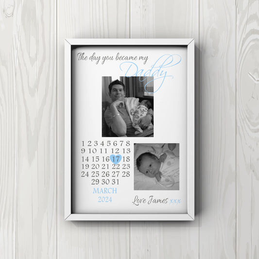 Personalised 1st Father’s Day - Photo Print Gift - The day you became my Daddy