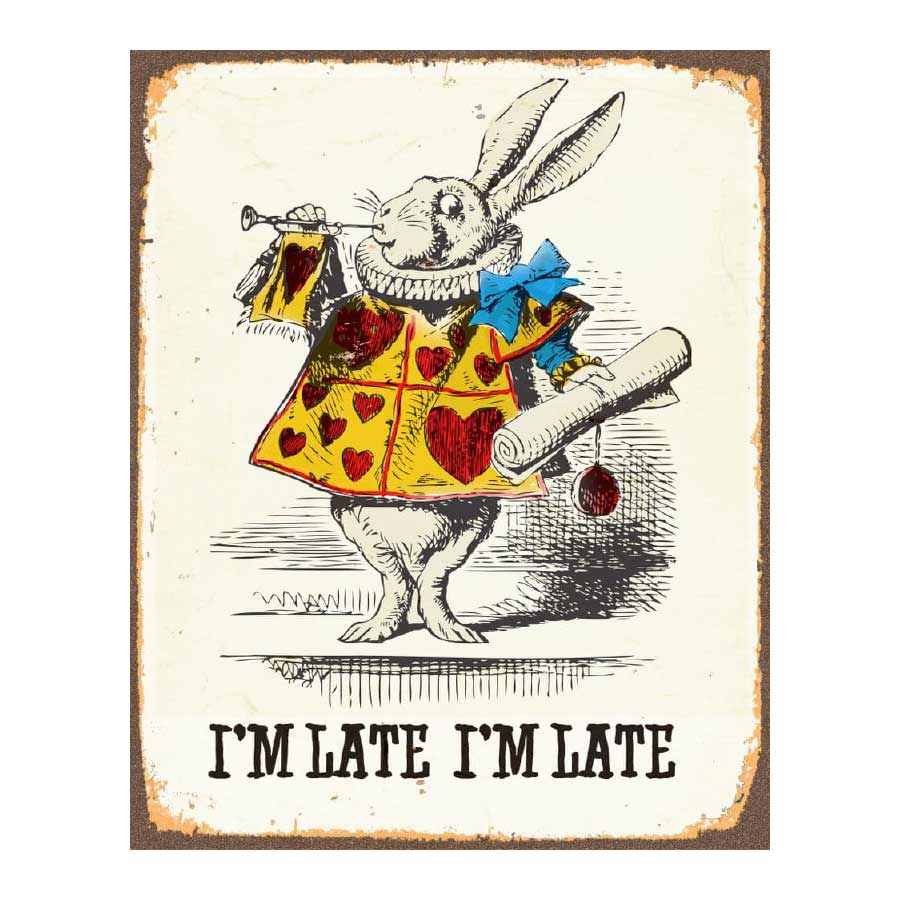 I'm Late I'm Late Alice in Wonderland Metal Wall Sign