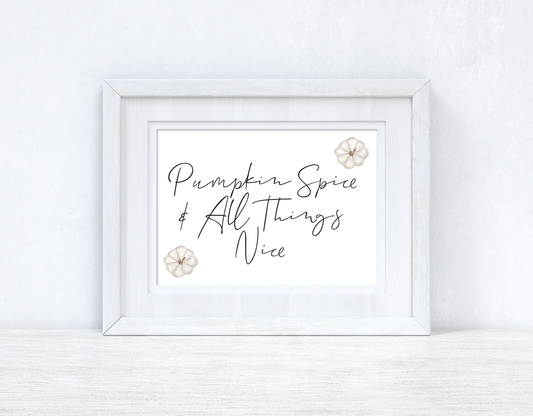 Pumpkin Spice & All Things Nice New Autumn Seasonal Landscape Wall Home Decor Print