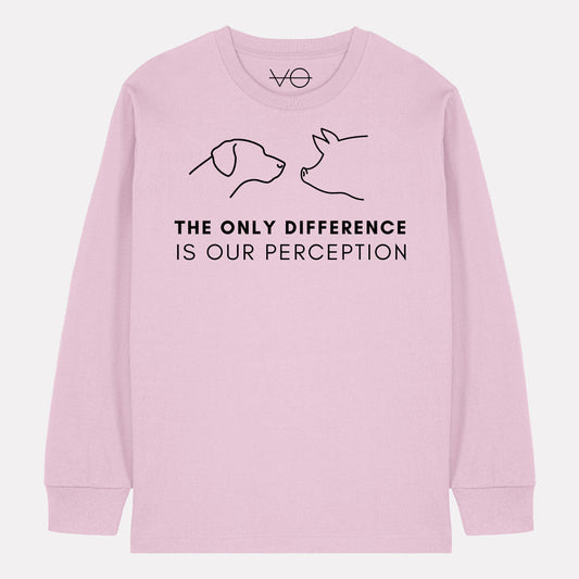 The Only Difference Is Our Perception Long Sleeve T-Shirt (Unisex)