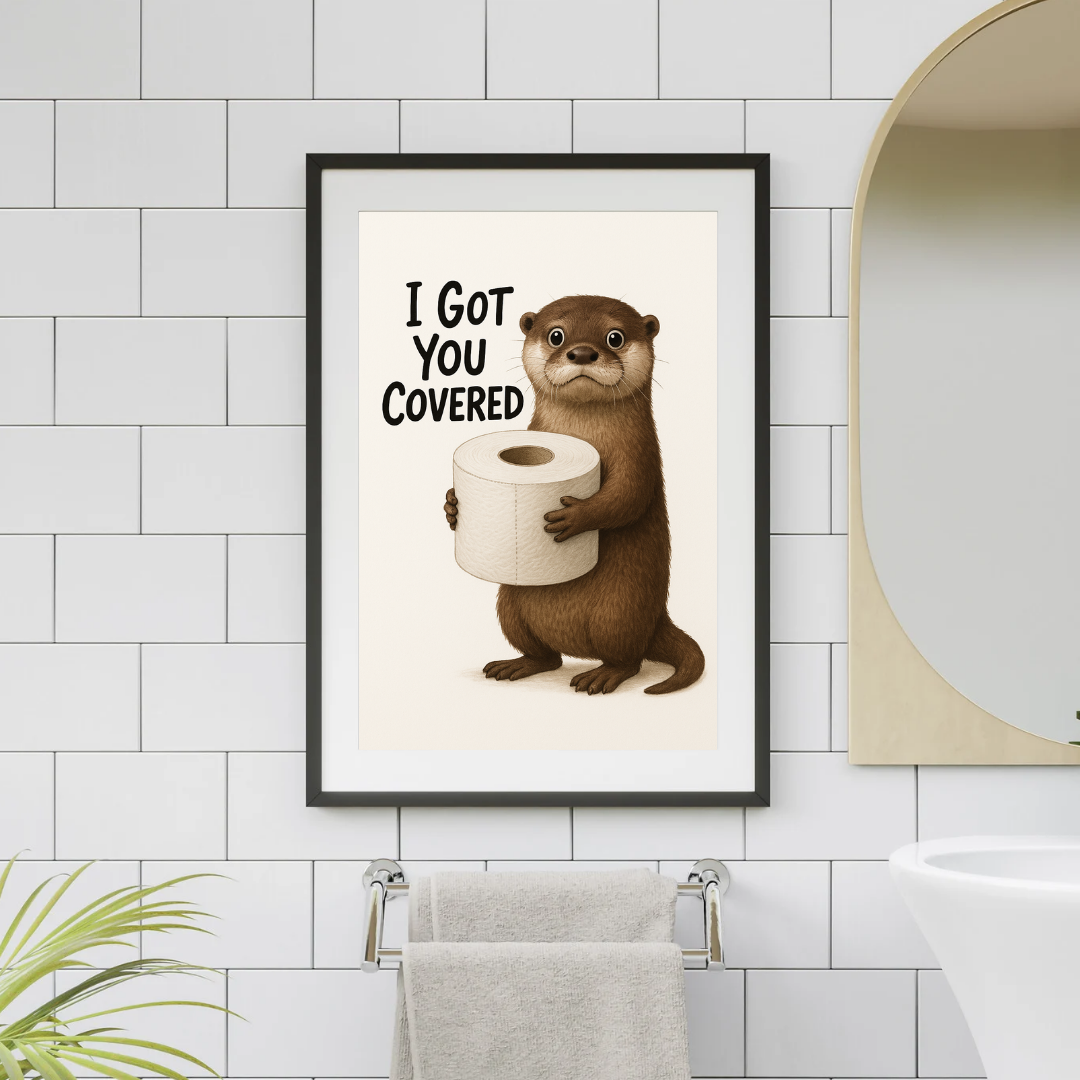 Funny Otter Bathroom Print – I Got You Covered Toilet Paper Wall Art