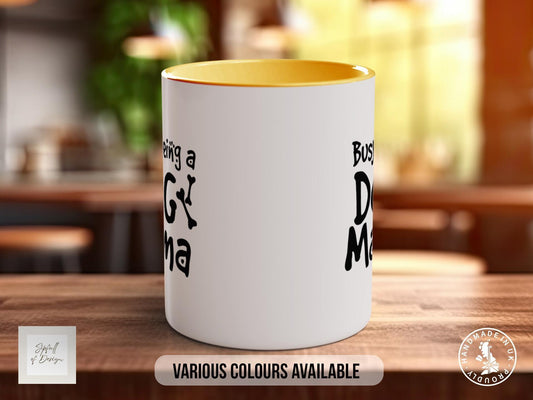 Busy Being a Dog Mama Mug – Cute Dog Mum Gift, Funny Pet Owner Coffee Cup, Mother's Day Gift for Dog Lovers, Colour Handle, Handmade UK