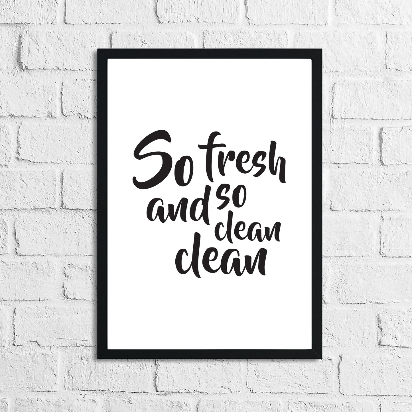 So Fresh And So Clean Clean Bathroom Wall Decor Print
