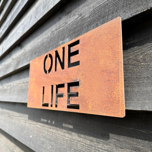Rustic Metal ONE LIFE Sign