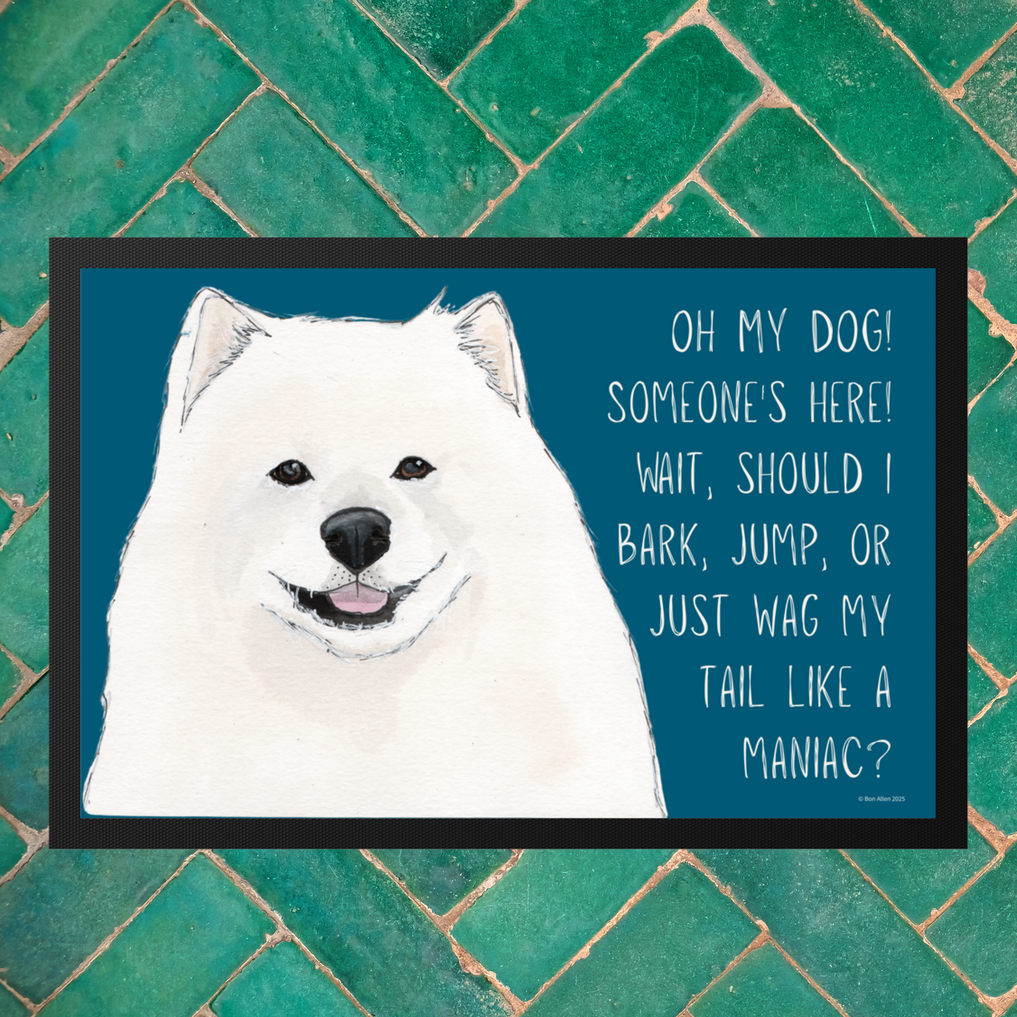 Samoyed Door Mat: OH MY DOG! A Welcoming Tail Wagging, Barking, Jumping Delight!