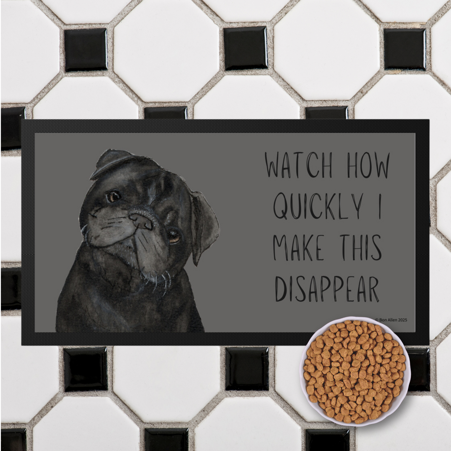 Pug Pet Bowl Mat – "Watch How Quickly I Make This Disappear!"