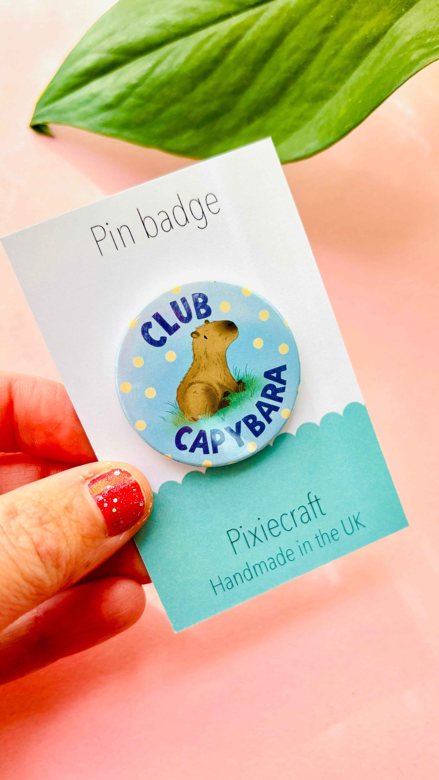 Club Capybara Badge or Fridge Magnet- Handmade Capybara Gift