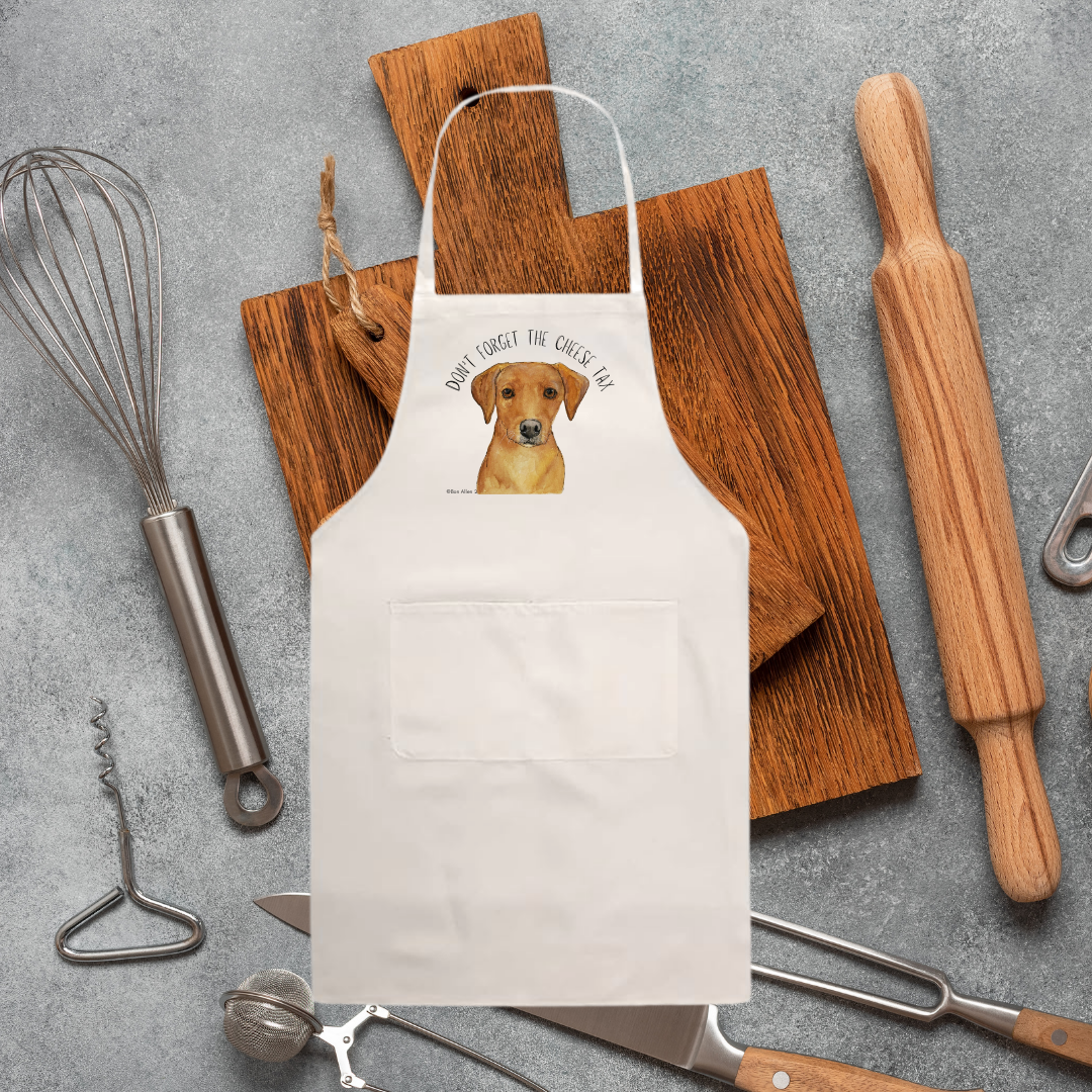 Labrador Apron – Cooking? Better Pay the Toll in Cheddar!