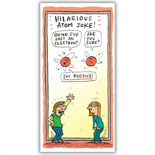Hilarious Science Atom Joke Birthday Card & Envelope (105mm x 210mm, 300gsm)
