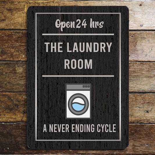 A Never Ending Cycle Funny Laundry Sign