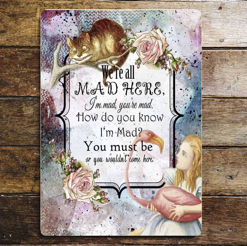Alice in Wonderland Were all Mad Here Metal Wall Sign