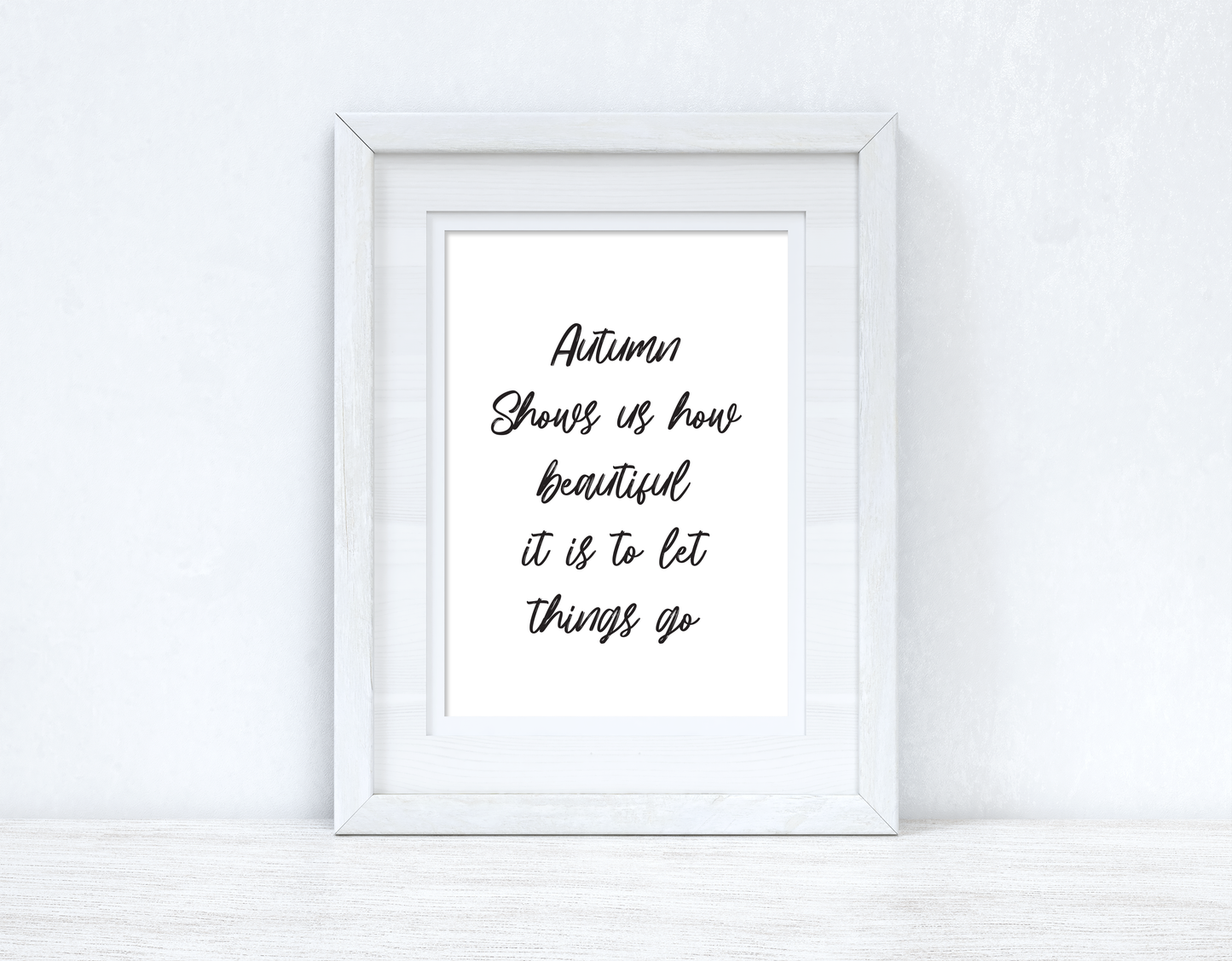 Autumn Shows Us How Beautiful It Is To Let Things Go Autumn Seasonal Wall Home Decor Print