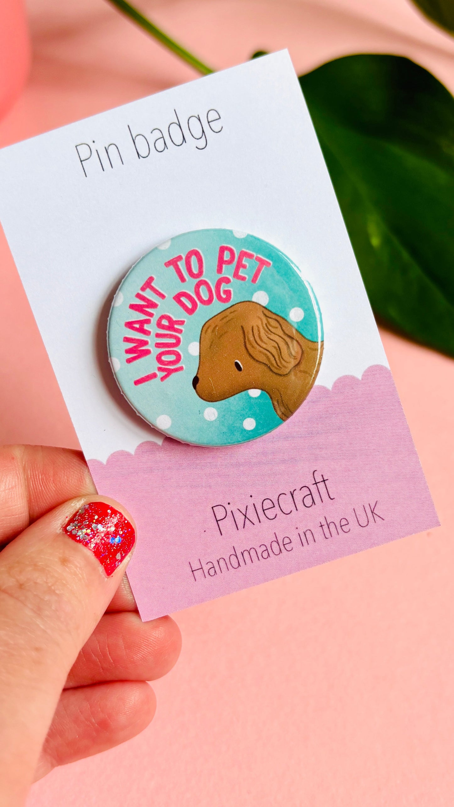 Cute Dog Badge or Magnet- Handmade Gift