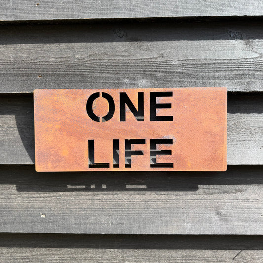 Rustic Metal ONE LIFE Sign