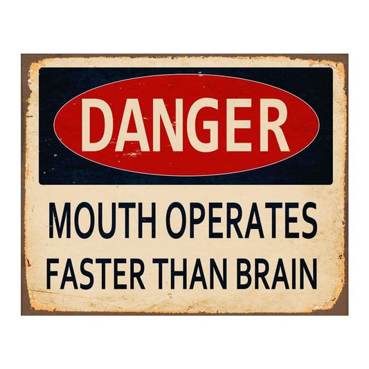 Danger Mouth Operates Faster Than Brain Metal Wall Sign