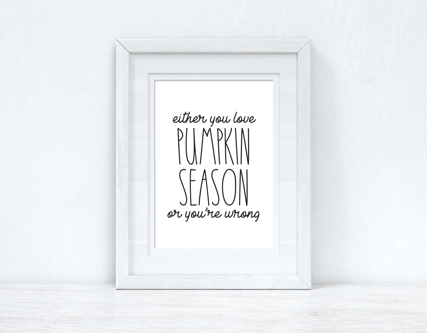 Either You Love Pumpkin Season Autumn Seasonal Wall Home Decor Print