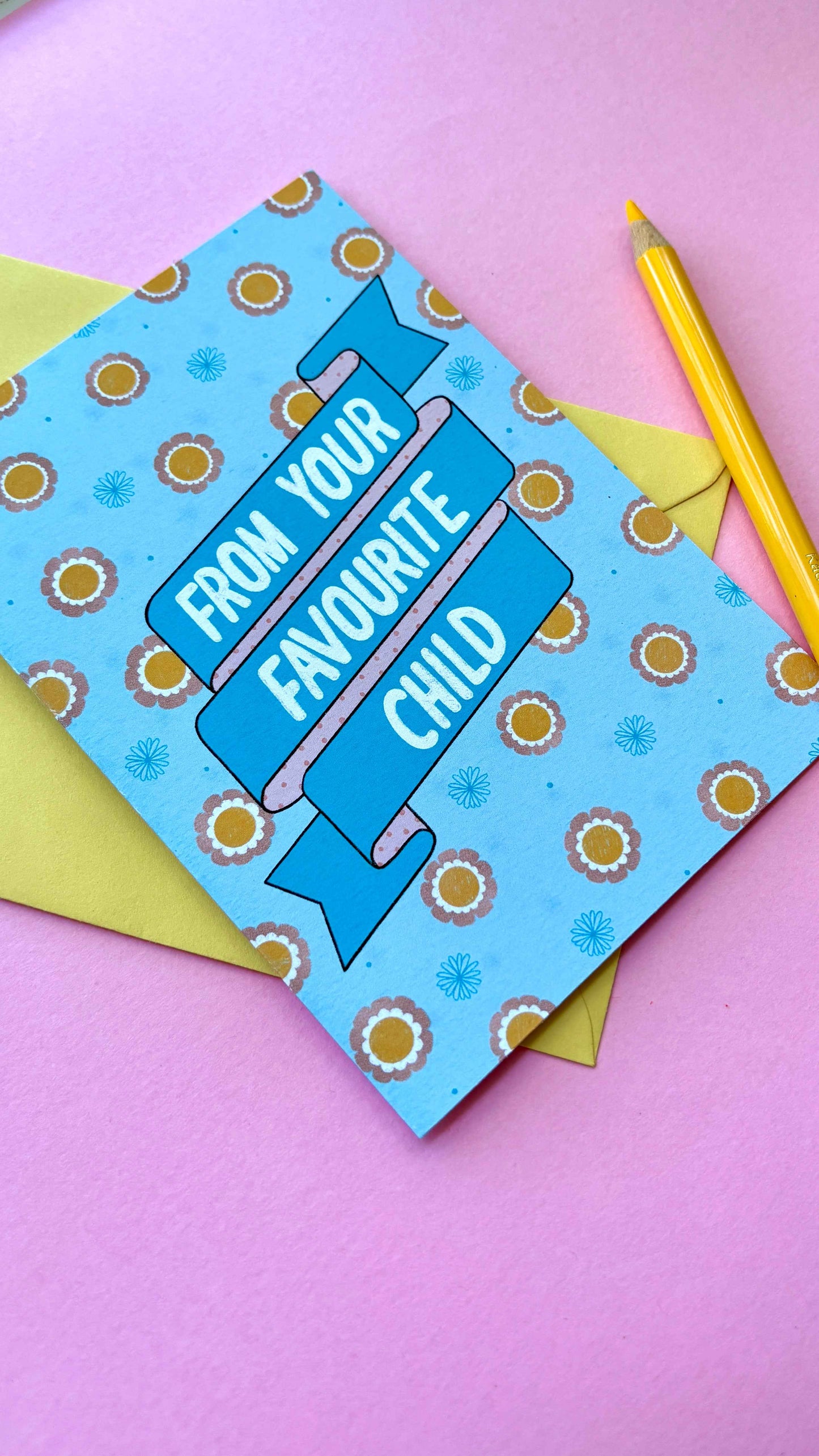 From Favourite Child- Funny Mum/Dad Handmade Greetings Card