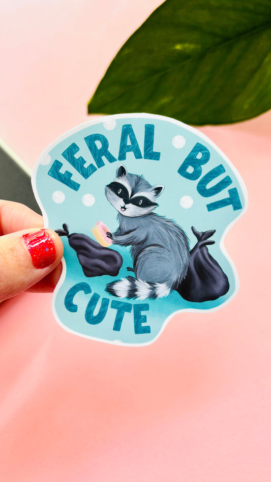 Feral but Cute – Handmade Raccoon Funny Vinyl Sticker