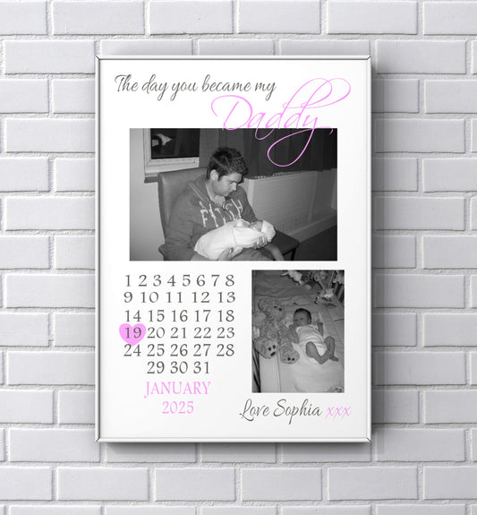 Personalised 1st Father’s Day - Photo Print Gift - The day you became my Daddy