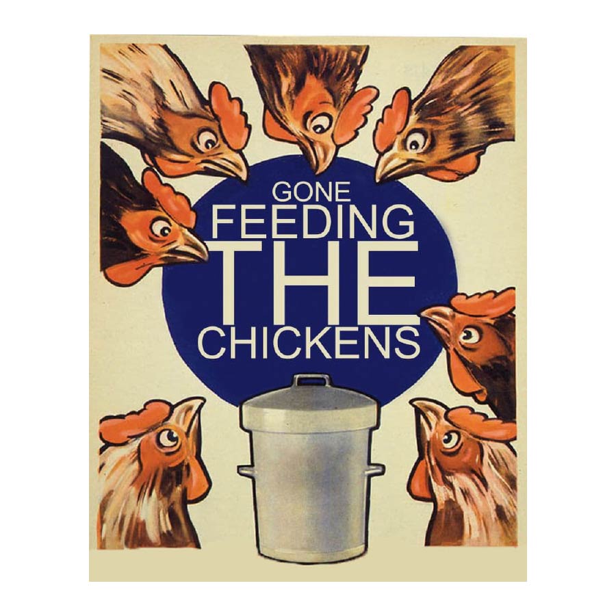 Gone Feeding The Chickens Metal Wall Sign