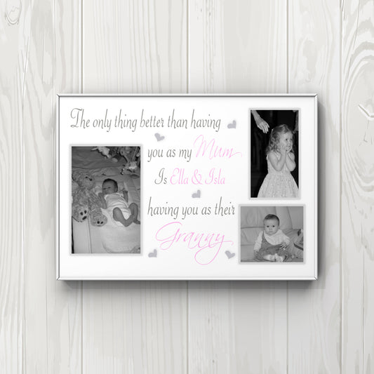 Personalised Nanny photo print "The Only Thing Better Than Having You as a Mum"