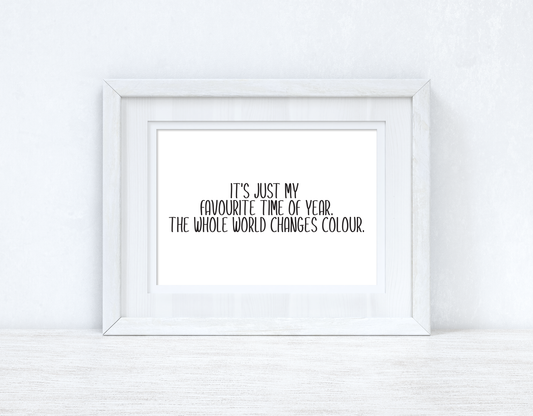 It's Just My Favorite Time Of The Year Autumn Seasonal Wall Home Decor Print