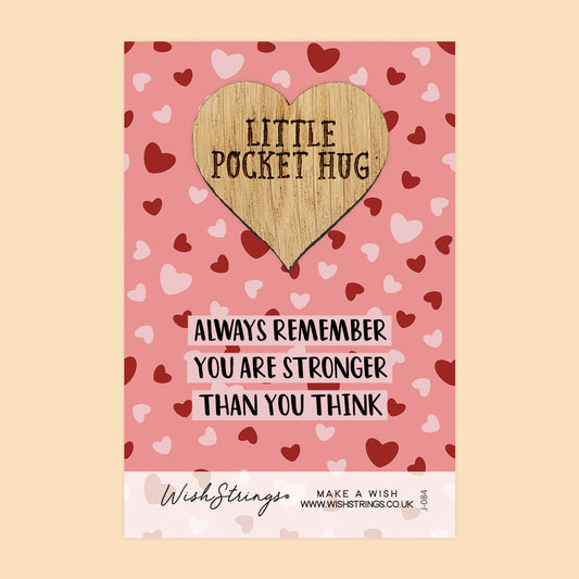 Pocket Hug - Always Remember You Are Stronger Than You Think | Encouragement & Support Gift | Keepsake Token for Sending Hugs, Tough Times & Thinking of You