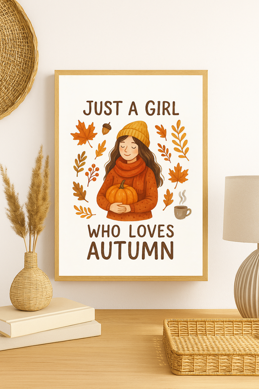 Just a Girl Who Loves Autumn – Cozy Fall Wall Art Print