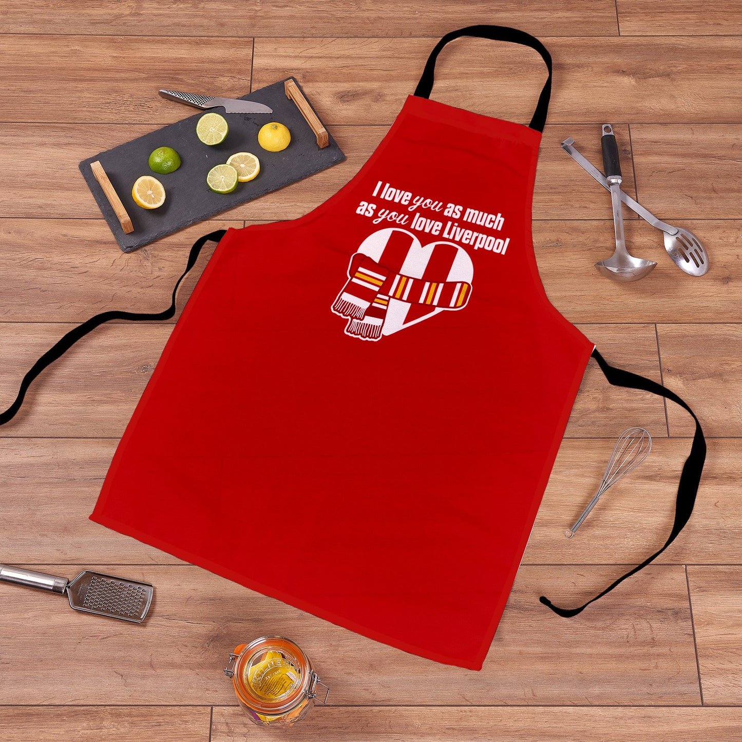 Love you as much as You Love Liverpool - Novelty Apron