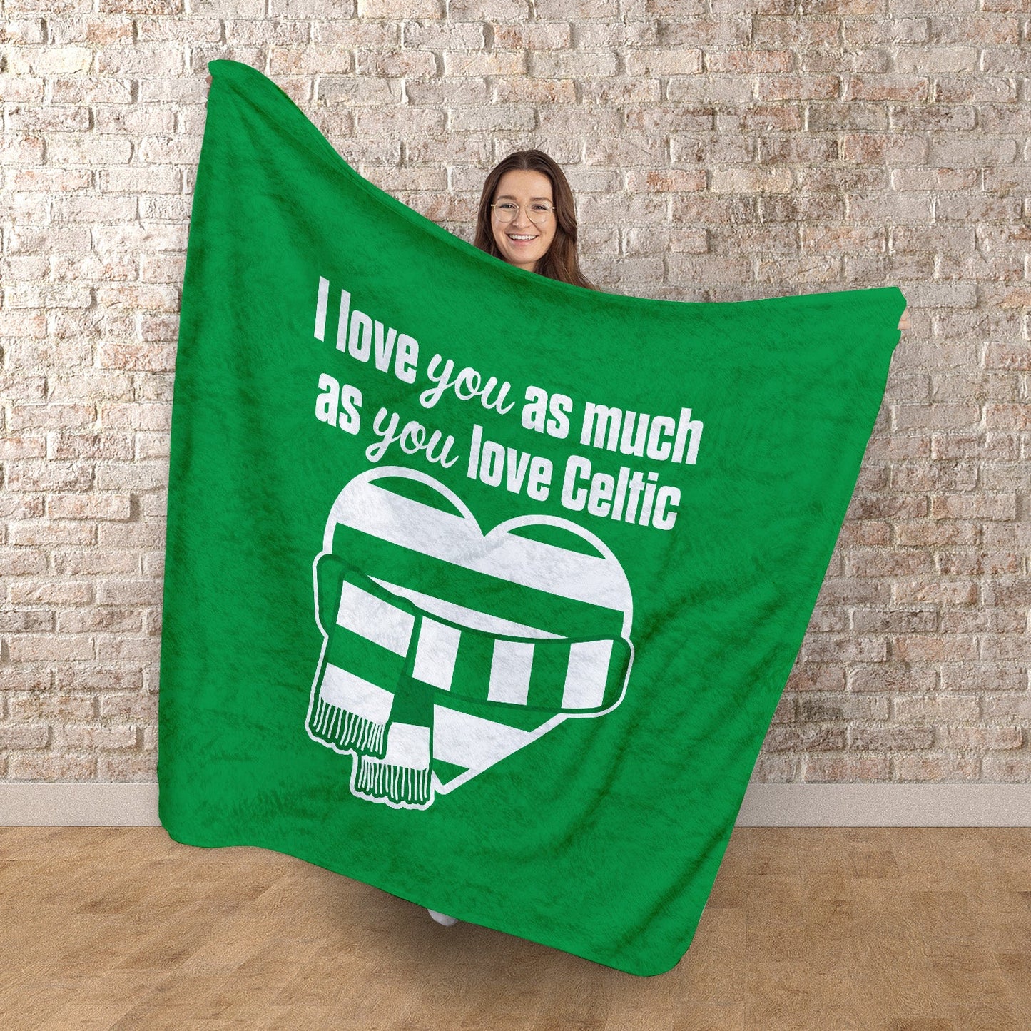 Love You as much as You Love Celtic- Luxury Fleece Blanket 150cm X 150cm