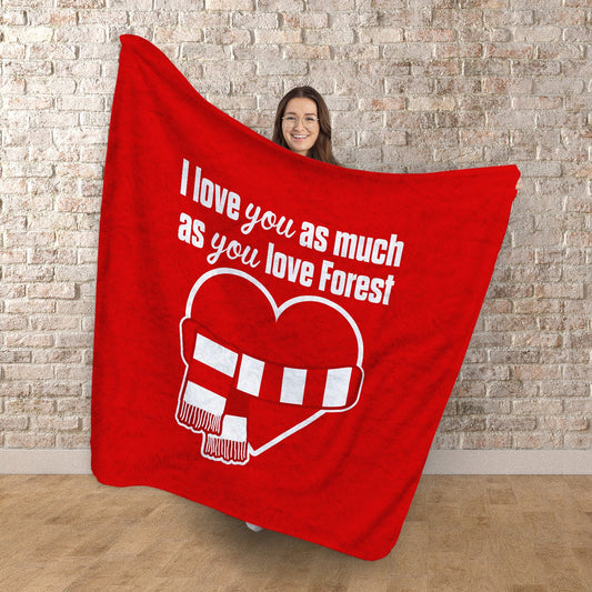 Love You as much as You Love Forest- Luxury Fleece Blanket 150cm X 150cm