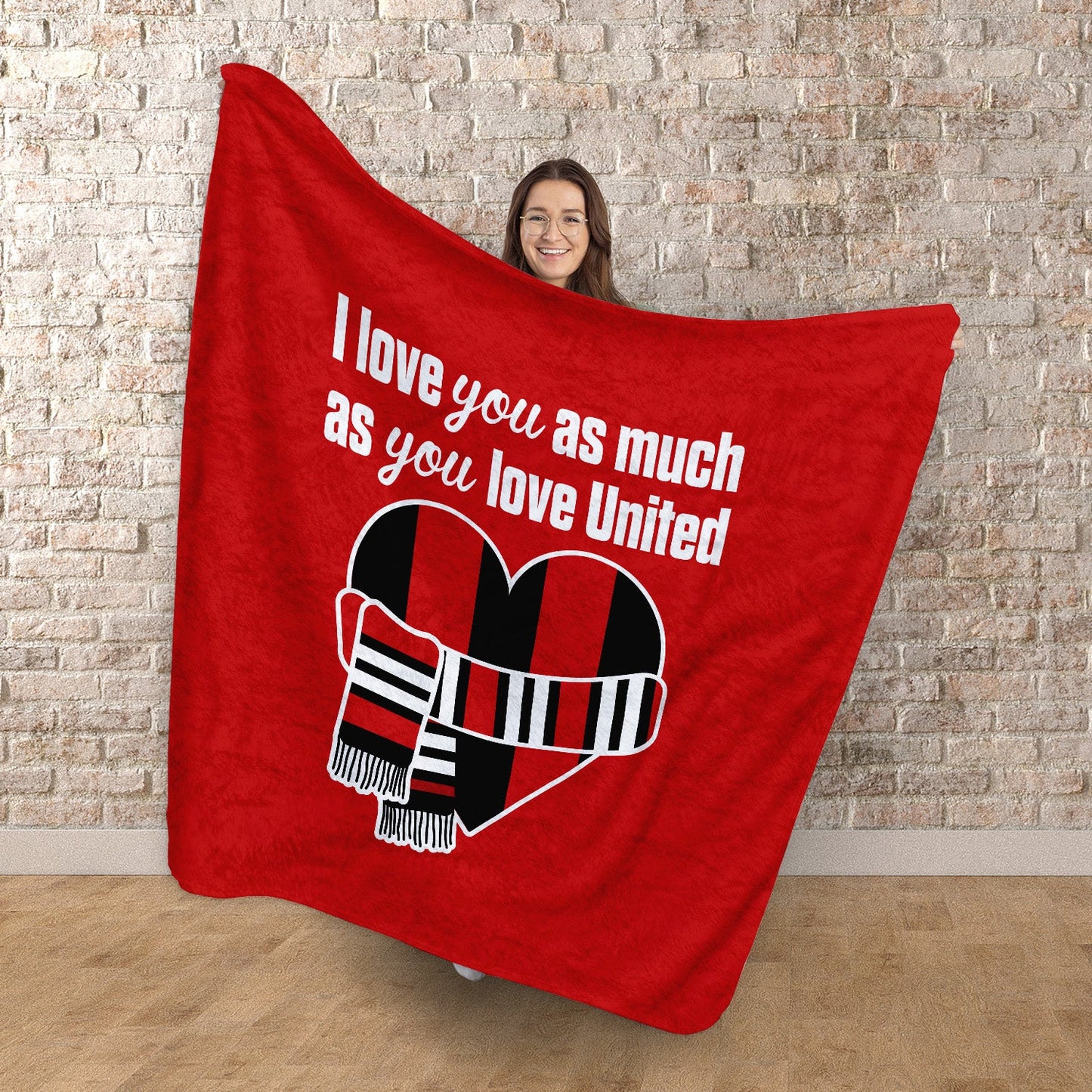 Love You as much as You Love United - Luxury Fleece Blanket 150cm X 150cm
