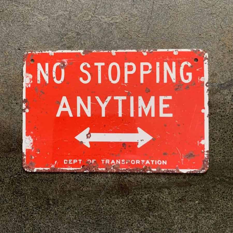 Metal Distressed Effect No Stopping Anytime Sign