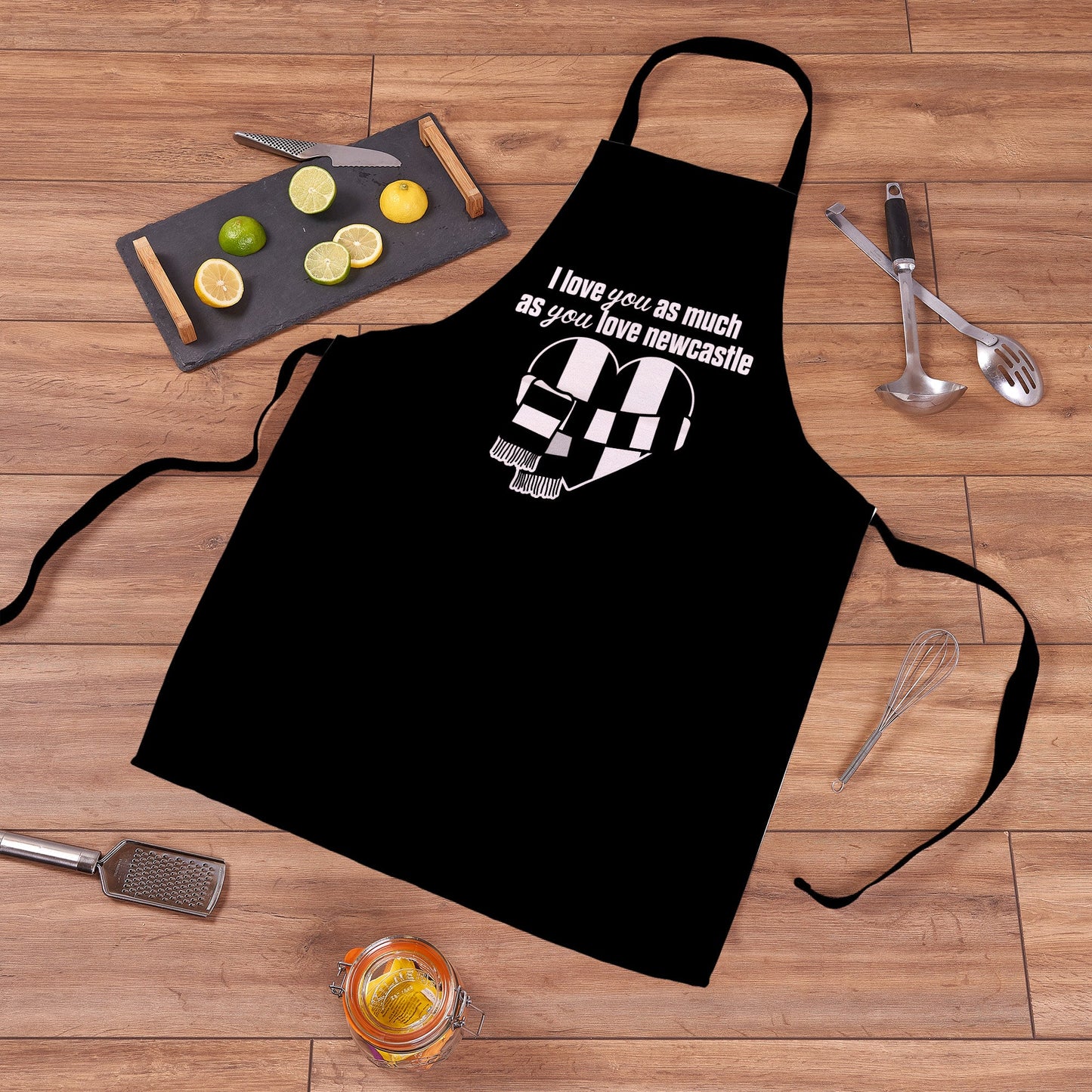 Love you as much as You Love Newcastle - Novelty Apron