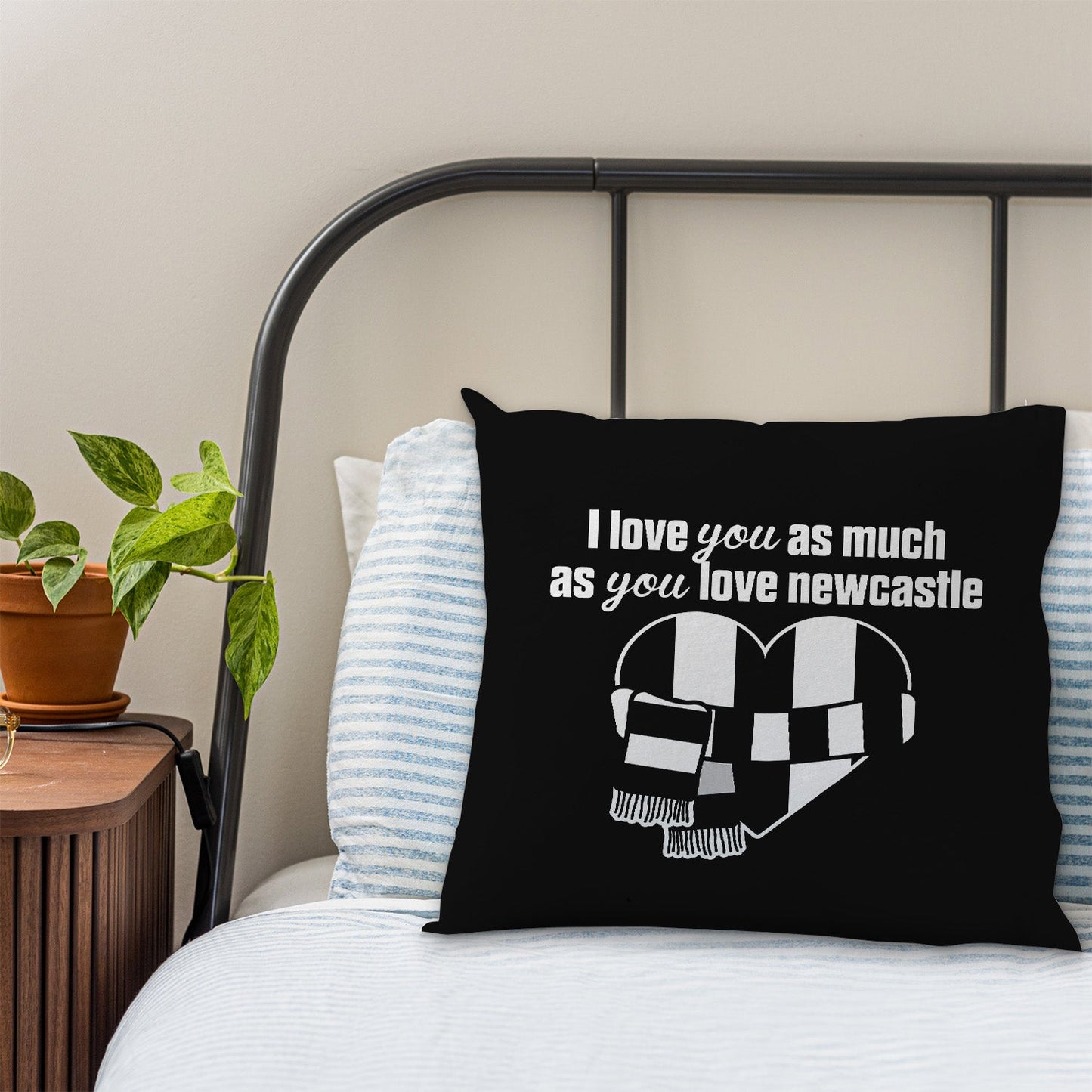 Love You as much as You Love Newcastle- 45cm Cushion