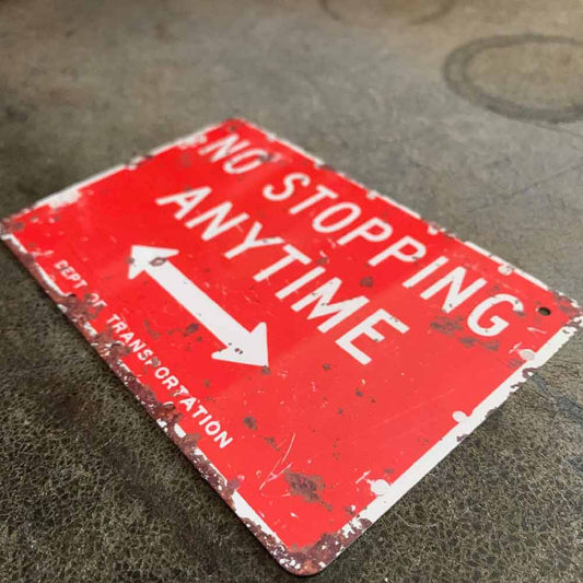 Metal Distressed Effect No Stopping Anytime Sign