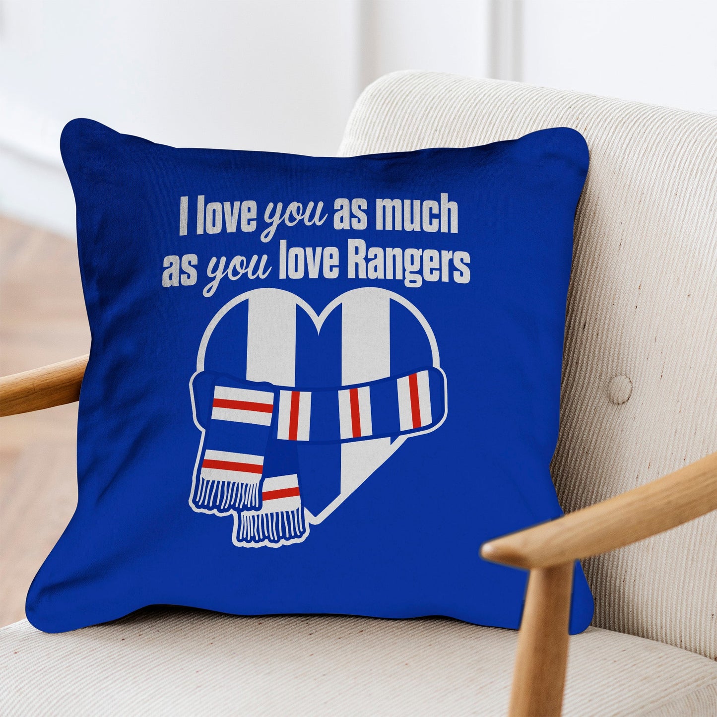 Love You as much as You Love Rangers - 45cm Cushion