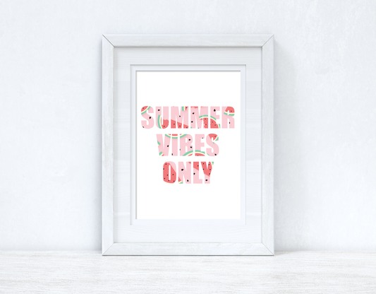Summer Vibes Only Watermelon Summer Seasonal Wall Home Decor Print