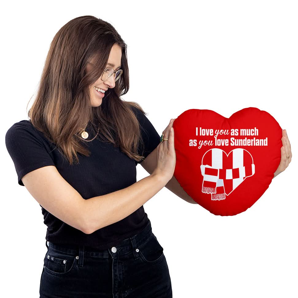 Love You as much as You Love Sunderland - Heart Shaped Cushion