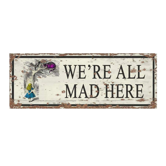 We're All Mad Here Alice in Wonderland Vintage Metal Sign