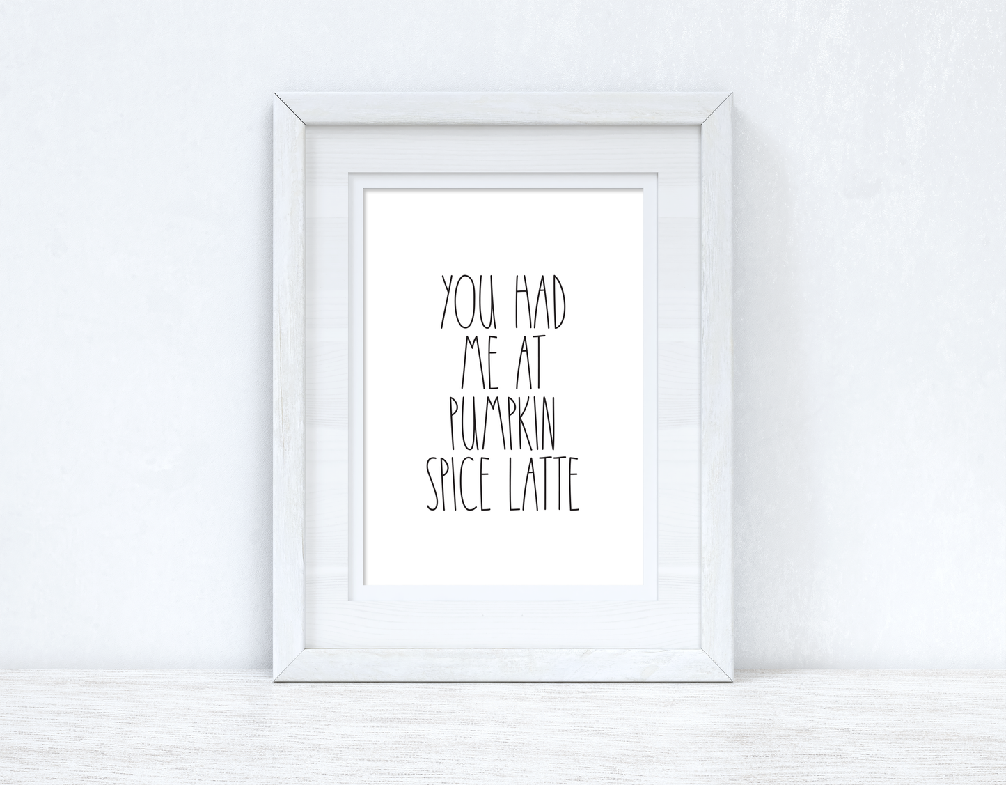 You Had Me At Pumpkin Spice Latte Autumn Seasonal Wall Home Decor Print