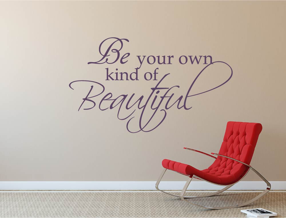 Be Your Own Kind of Beautiful Wall Sticker – Inspirational Wall Art for Bedroom or Salon