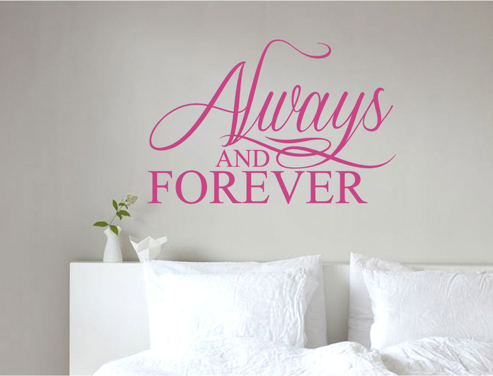 Always and Forever Bedroom Wall Quote Sticker – Romantic Wall Decor