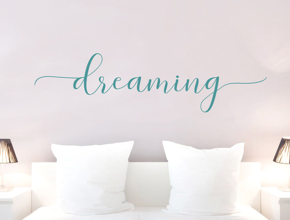 Dreaming Wall Art Sticker – Bedroom Wall Quote