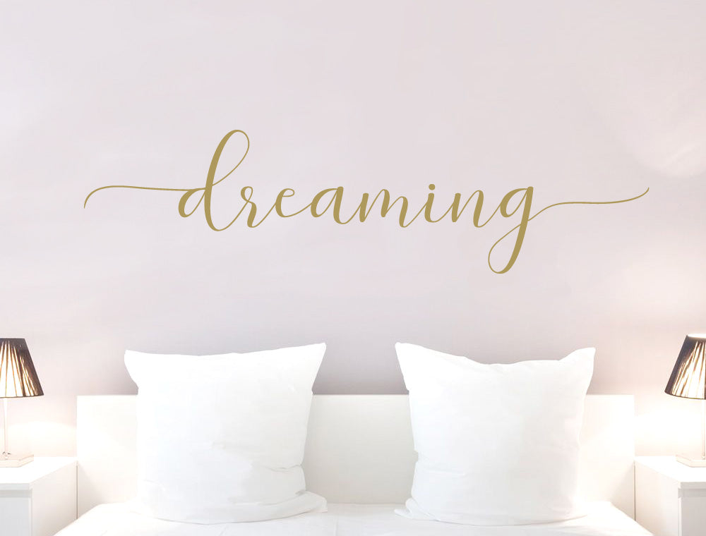 Dreaming Wall Art Sticker – Bedroom Wall Quote